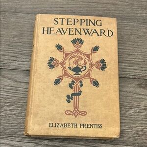 Antiquarian Elizabeth Prentiss Book - Stepping Heavenward - 1890
